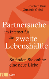 Partnersuche im Internet für die zweite Lebenshälfte - Joachim Buse, Gundula Göbel