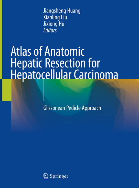 Atlas of Anatomic Hepatic Resection for Hepatocellular Carcinoma - 