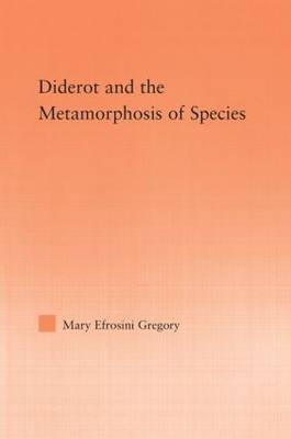Diderot and the Metamorphosis of Species -  Mary Gregory