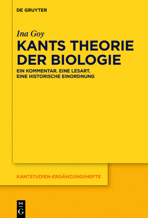 Kants Theorie der Biologie - Ina Goy
