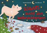 Schwups sucht den Weihnachtsmann - Claudia Schaumann