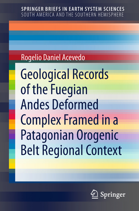 Geological Records of the Fuegian Andes Deformed Complex Framed in a Patagonian Orogenic Belt Regional Context - Rogelio Daniel Acevedo