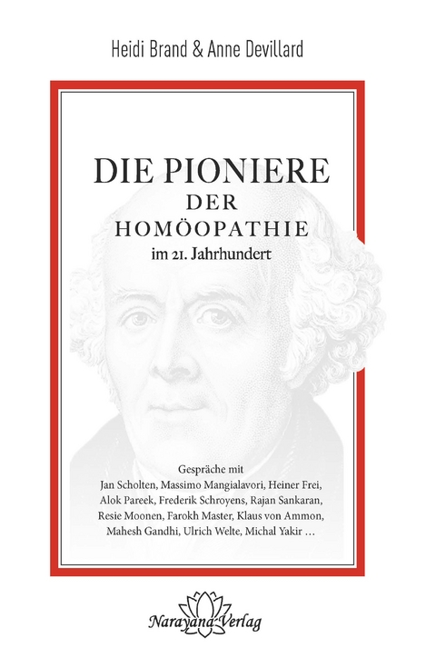 Die Pioniere der Homöopathie im 21. Jahrhundert - Heidi Brand, Anne Devillard