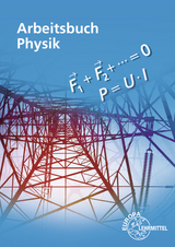 Arbeitsbuch Physik - Gerhard Mangold, Alfred Dyballa, Oskar Meyer, Udo Nimmerrichter, Kurt Drescher, Ulrich Maier