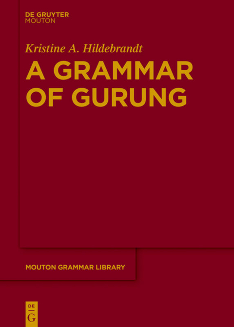 A Grammar of Gurung - Kristine A. Hildebrandt