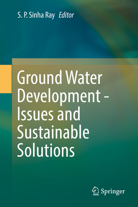 Ground Water Development - Issues and Sustainable Solutions - 