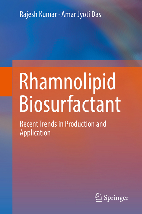 Rhamnolipid Biosurfactant - Rajesh Kumar, Amar Jyoti Das