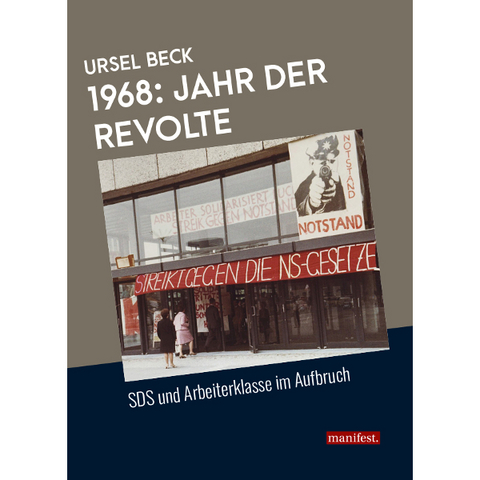 1968: Jahr der Revolte - Ursel Beck