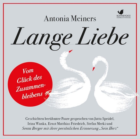 Lange Liebe - Vom Glück des Zusammenbleibens - Antonia Meiners