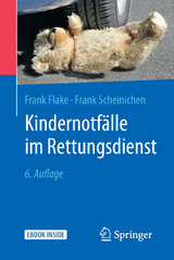 Kindernotfälle im Rettungsdienst - Flake, Frank; Scheinichen, Frank