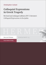 Colloquial Expressions in Greek Tragedy - Philip Theodore Stevens