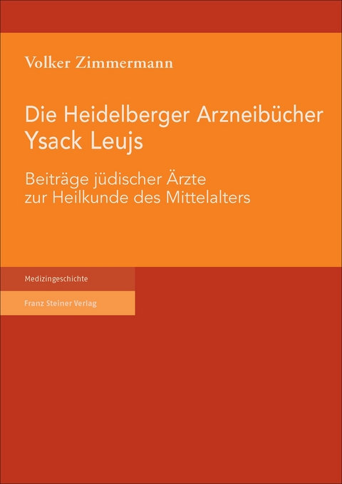 Die Heidelberger Arzneibücher Ysack Leujs - Volker Zimmermann