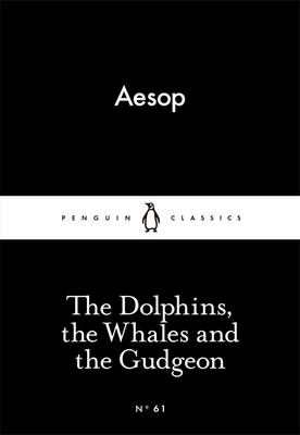 Dolphins, the Whales and the Gudgeon -  Aesop