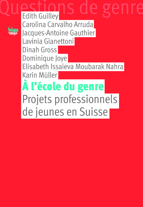 A l'école du genre : projets professionnels de jeunes en Suisse -  CARVAHO ARRUDA CAROL