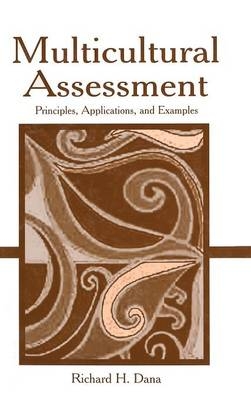 Multicultural Assessment -  Richard H. Dana