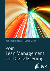Vom Lean Management zur Digitalisierung - Schmeisser, Wilhelm; Stoeff, Daniel