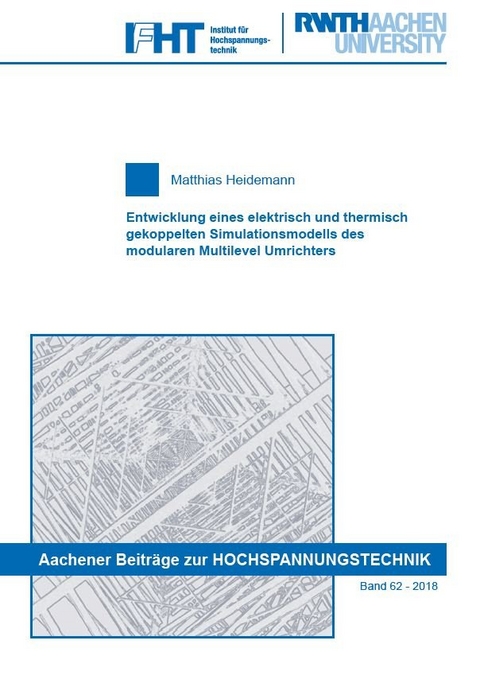 Entwicklung eines elektrisch und thermisch gekoppelten Simulationsmodells des modularen Multilevel Umrichters - Matthias Heidemann