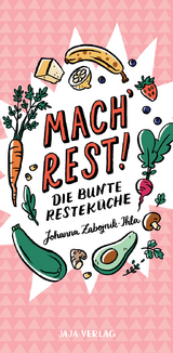 Mach´ Rest! - Johanna Zabojnik-Ihla