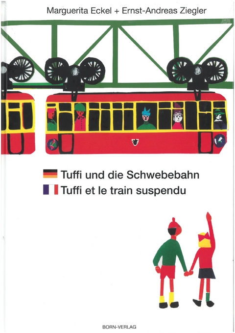 Tuffi und die Schwebebahn deutsch/französisch - Ernst-Andreas Ziegler