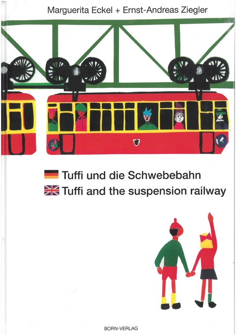 Tuffi und die Schwebebahn deutsch/englisch - Ernst-Andreas Ziegler