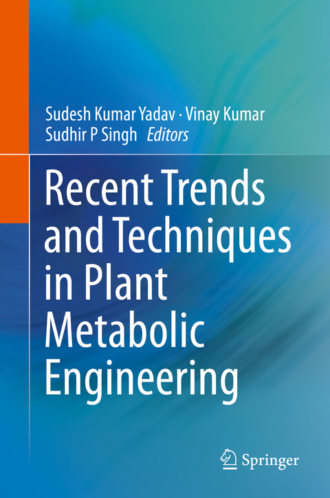 Recent Trends and Techniques in Plant Metabolic Engineering - 