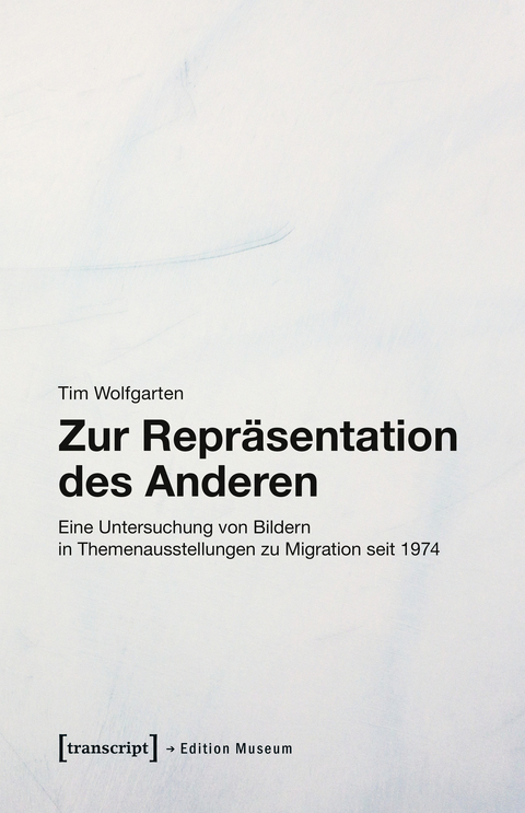 Zur Repräsentation des Anderen - Tim Wolfgarten