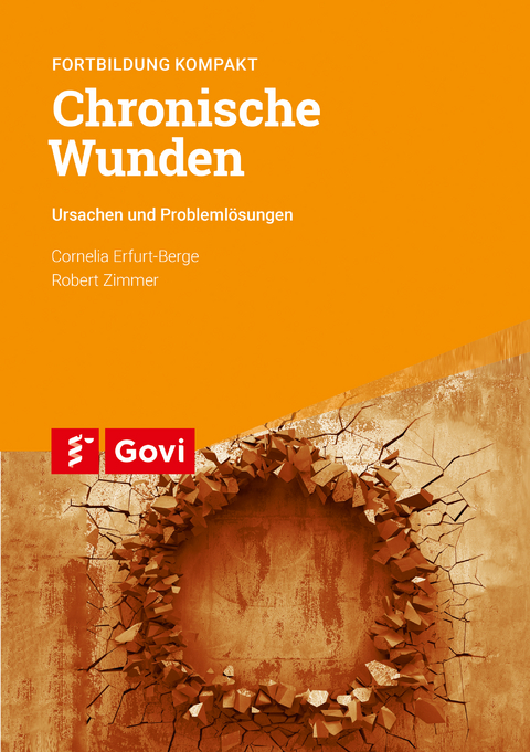 Chronische Wunden - Cornelia Erfurt-Berge, Robert Zimmer