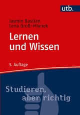 Lernen und Wissen - Bastian, Jasmin; Groß, Lena