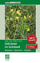 Unkräuter im Grünland - Elsäßer, Martin; Thumm, Ulrich; Roßberg, Reinhard; Engel, Sylvia