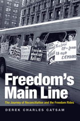 Freedom's Main Line -  Derek Charles Catsam