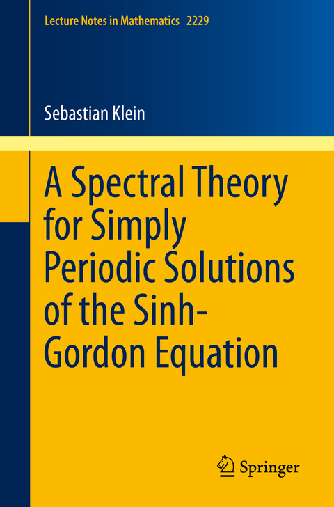 A Spectral Theory for Simply Periodic Solutions of the Sinh-Gordon Equation - Sebastian Klein