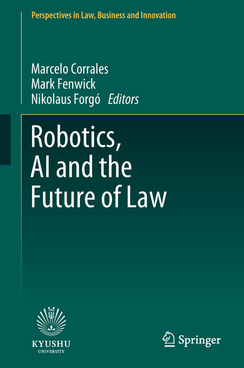 Robotics, AI and the Future of Law - 