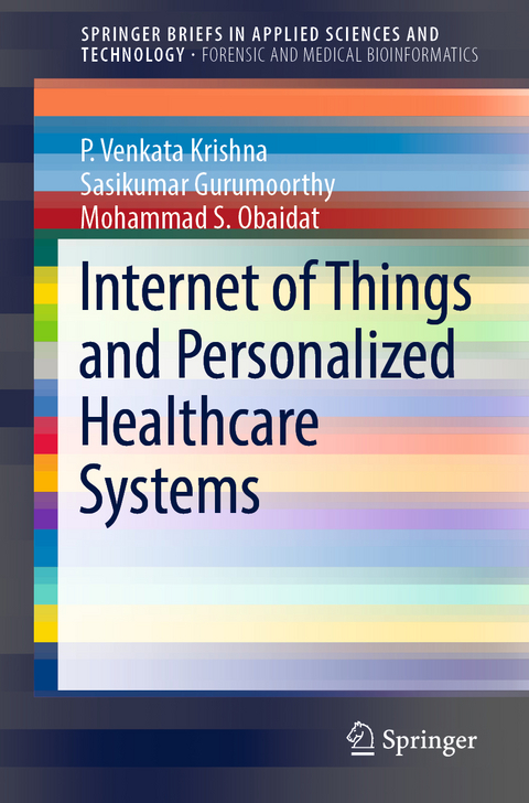 Internet of Things and Personalized Healthcare Systems - P. Venkata Krishna, Sasikumar Gurumoorthy, Mohammad S. Obaidat