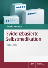 Evidenzbasierte Selbstmedikation - Neubeck, Monika