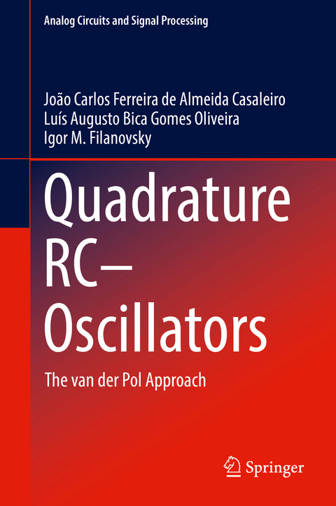 Quadrature RC−Oscillators - João Carlos Ferreira de Almeida Casaleiro, Luís Augusto Bica Gomes Oliveira, Igor M. Filanovsky