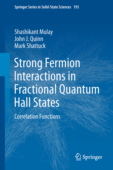 Strong Fermion Interactions in Fractional Quantum Hall States - Shashikant Mulay, John J. Quinn, Mark Shattuck