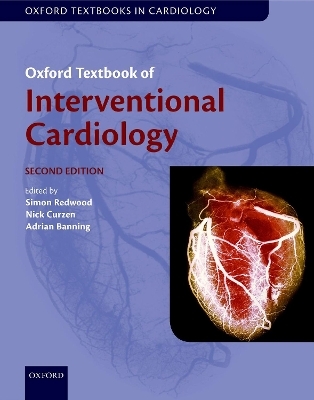 Oxford Textbook of Interventional Cardiology - 