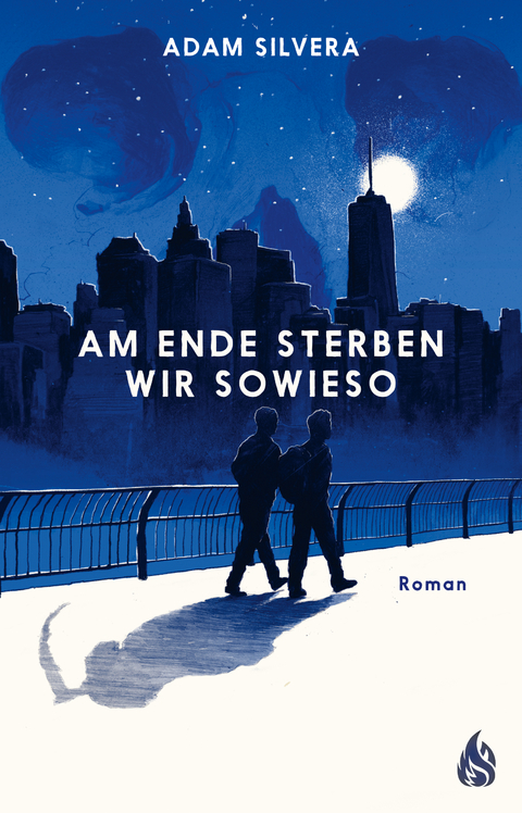 Am Ende sterben wir sowieso - Adam Silvera