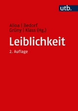 Leiblichkeit - Alloa, Emmanuel; Bedorf, Thomas; Grüny, Christian; Klass, Tobias Nikolaus