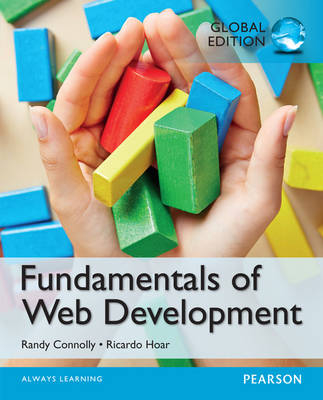 Fundamentals of Web Development, Global Edition -  Randy Connolly,  Ricardo Hoar