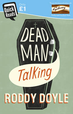 Dead Man Talking -  Roddy Doyle