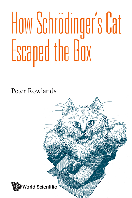 How Schrodinger's Cat Escaped The Box - Peter Rowlands