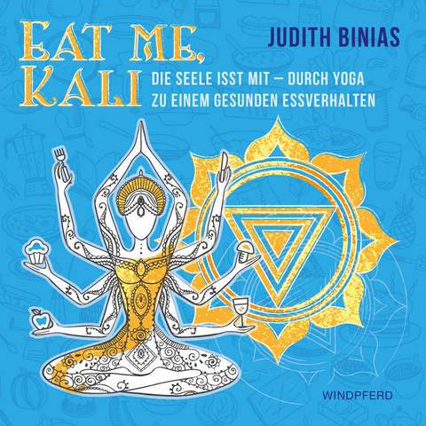 Eat me, Kali - Judith Binias