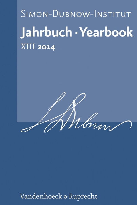 Jahrbuch des Simon-Dubnow-Instituts / Simon Dubnow Institute Yearbook XIII/2014 - 