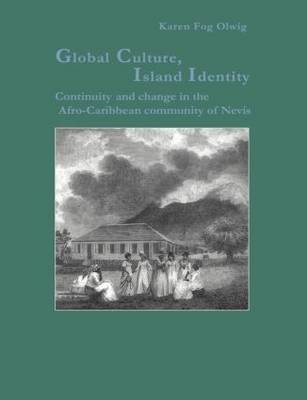 Global Culture, Island Identity -  Karen Fog Olwig