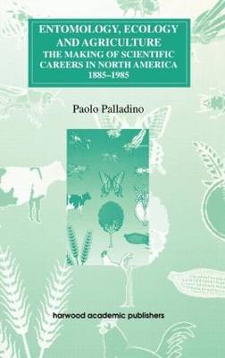 Entomology, Ecology and Agriculture -  Paolo Palladino