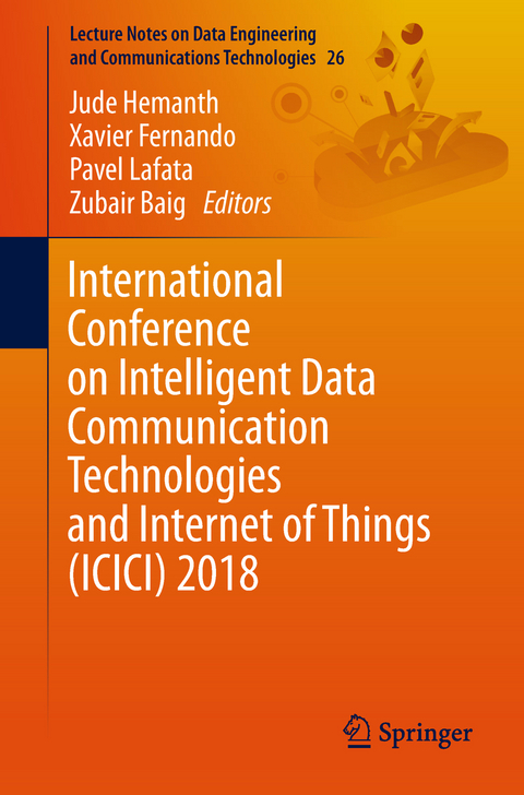 International Conference on Intelligent Data Communication Technologies and Internet of Things (ICICI) 2018 - 