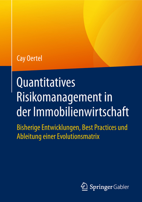Quantitatives Risikomanagement in der Immobilienwirtschaft - Cay Oertel