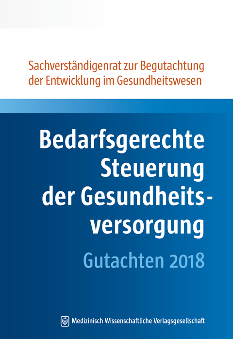 Bedarfsgerechte Steuerung der Gesundheitsversorgung -  SVR Gesundheit