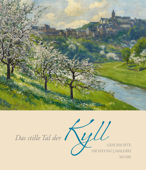 Das stille Tal der Kyll - Joseph Groben